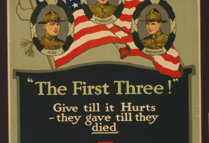 Historic poster says "The First Three!" Give till it Hurts-they gave till they died.